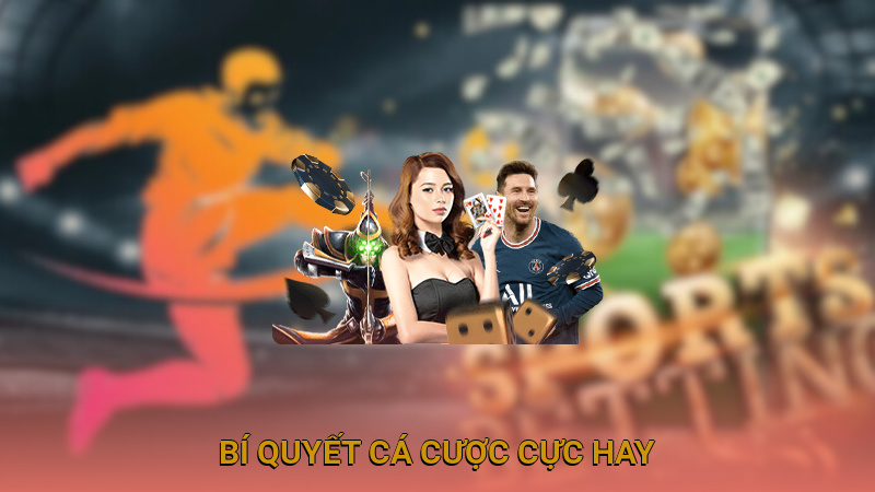 Bí quyết cá cược cực hay mà bạn nên áp dụng tại sân chơi King88