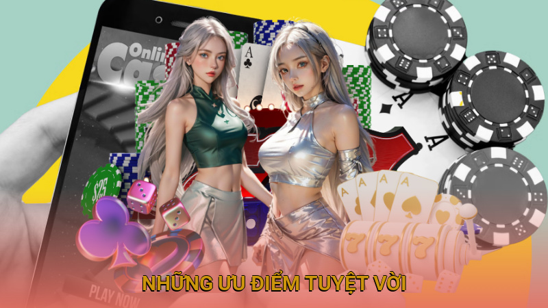Những ưu điểm tuyệt vời giúp casino online được người chơi ưa chuộng
