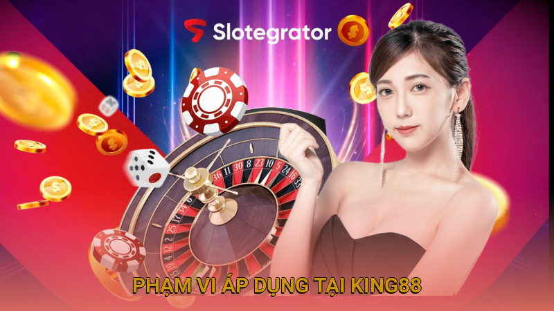 Phạm vi áp dụng của miễn trừ trách nhiệm King88