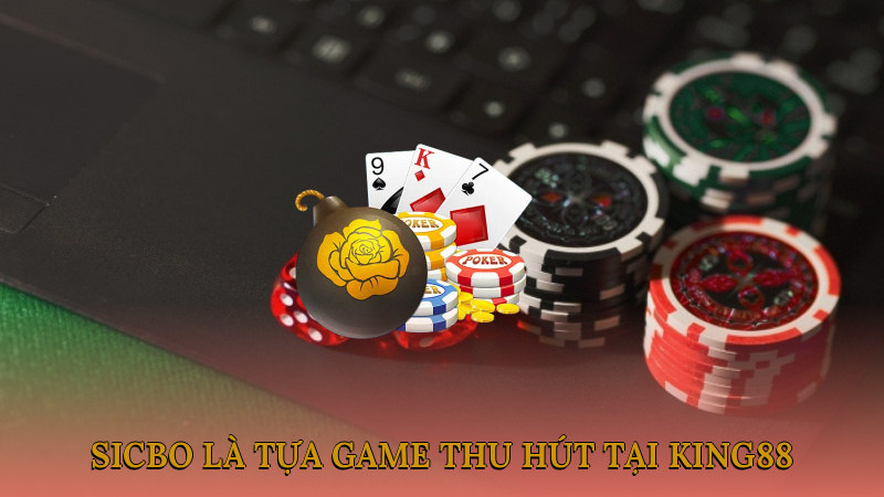 Sicbo là tựa game thu hút đông đảo hội viên tại King88